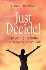 Just Decide!