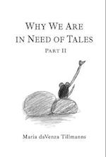 Why We Are in Need of Tales