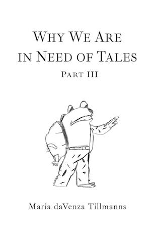 Why We Are in Need of Tales