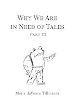 Why We Are in Need of Tales