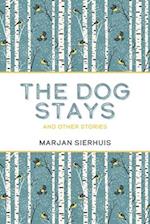 The Dog Stays: and Other Stories 