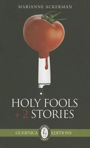 Holy Fools + 2 Stories