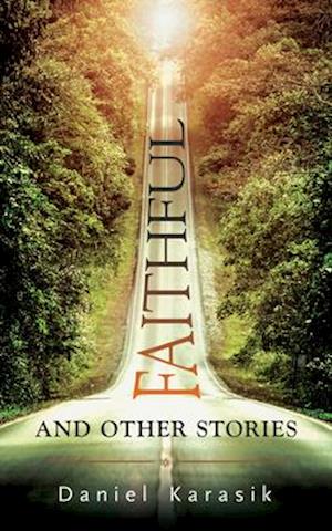 Faithful and Other Stories, Volume 138