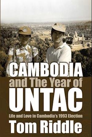 CAMBODIA & THE YEAR OF UNTAC