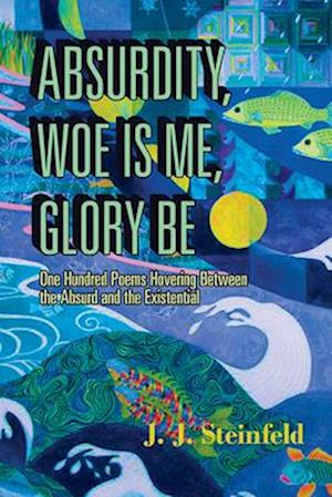 Absurdity, Woe Is Me, Glory Be, Volume 241