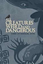 All Creatures Weird and Dangerous, 45