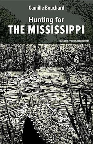 Bouchard, C:  Hunting for the Mississippi