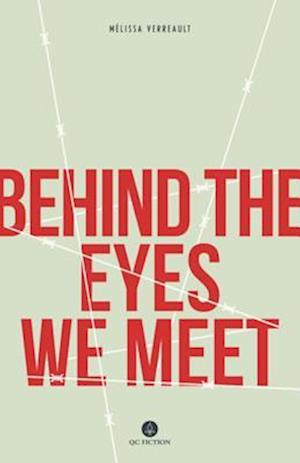 Behind The Eyes We Meet