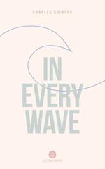 In Every Wave