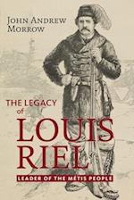 The Legacy of Louis Riel