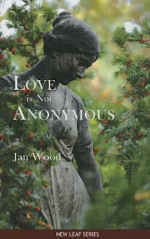 Love Is Not Anonymous