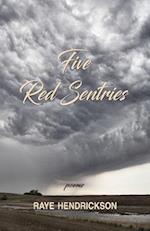 Five Red Sentries