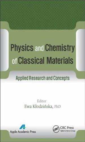 Physics and Chemistry of Classical Materials