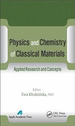 Physics and Chemistry of Classical Materials