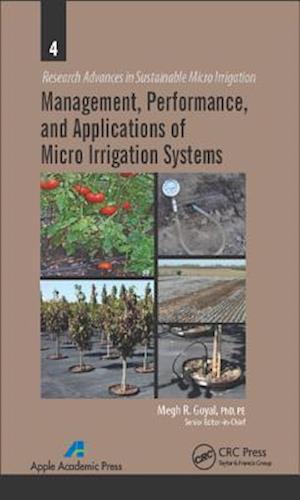 Management, Performance, and Applications of Micro Irrigation Systems