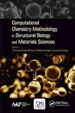 Computational Chemistry Methodology in Structural Biology and Materials Sciences