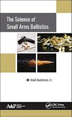 The Science of Small Arms Ballistics