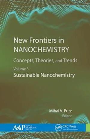 New Frontiers in Nanochemistry: Concepts, Theories, and Trends