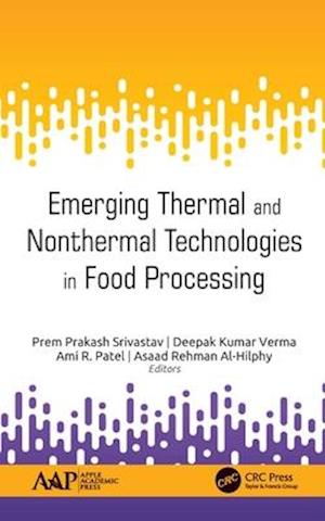 Emerging Thermal and Nonthermal Technologies in Food Processing