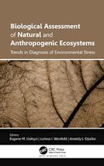 Biological Assessment of Natural and Anthropogenic Ecosystems