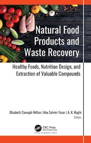 Natural Food Products and Waste Recovery