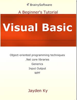 Visual Basic: A Beginner's Tutorial : A Beginner's Tutorial