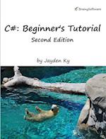 C#: A Beginner's Tutorial, Second Edition