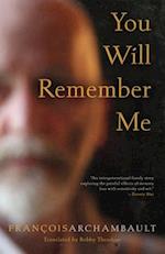 You Will Remember Me