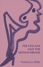The Eyelash and the Monochrome