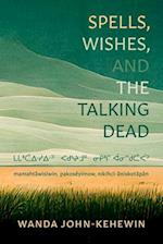 Spells, Wishes, and the Talking Dead &#5290;&#5290;&#5158;&#5206;&#5123;&#5159;&#5359;&#5123;&#5159;&#5155; &#5176;&#5231;&#5357;&#5416;&#5287;&#5156;