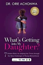 What's Getting Into My Daughter