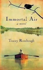 Immortal Air, a Novel