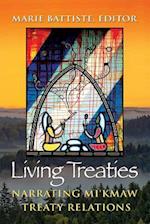 Living Treaties: Narrating Mi'kmaw Treaty Relations 