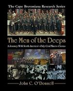 The Men of the Deeps: A Journey With North America's Only Coal Miners Chorus 