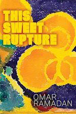 This Sweet Rupture