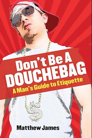 Don't be a Douchebag