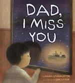 Dad, I Miss You