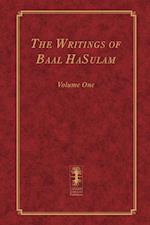 The Writings of Baal HaSulam - Volume One 