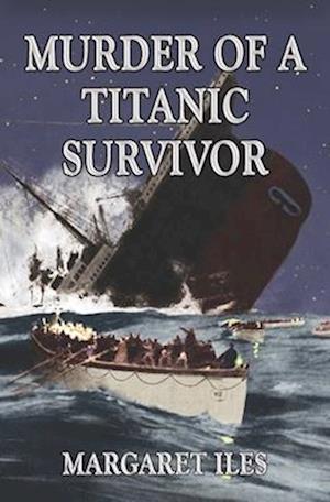 Murder of a Titanic Survivor