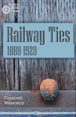 Railway Ties 1888-1920 