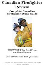 Canadian Firefighter Review!  Complete Canadian Firefighter Study Guide and Practice Test Questions