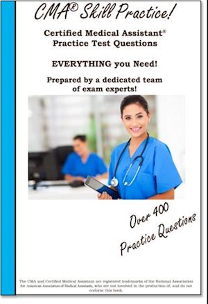 CMA Skill Practice!  Practice Test Questions for the Certified Medical Assistant Test