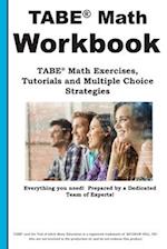 TABE Math Workbook: TABE® Math Exercises, Tutorials and Multiple Choice Strategies 