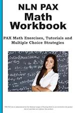 NLN PAX Math Workbook: PAX Math Exercises, Tutorials and Multiple Choice Strategies 