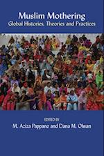 Muslim Mothering: Global Histories, Theries and Practises