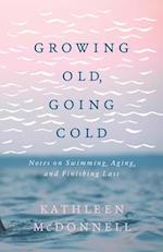Growing Old, Going Cold
