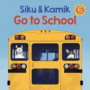 Siku and Kamik Go to School (English)