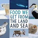 Food We Get from the Land and Sea (English)