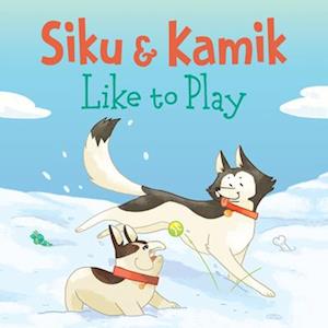 Siku and Kamik Like to Play (English)