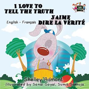 I Love to Tell the Truth J'aime dire la verite (English French children's book)